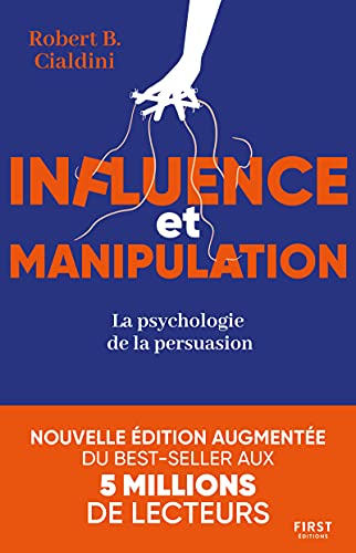 Influence et manipulation, 3e édition - La psychologie de la persuasion von FIRST