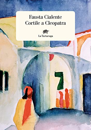 Cortile a Cleopatra (Narrativa) von La Tartaruga