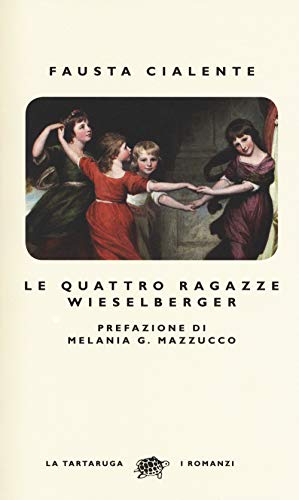 Le quattro ragazze Wieselberger (I romanzi) von I ROMANZI
