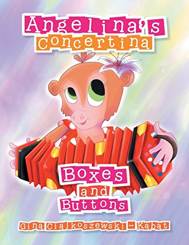 Angelina's Concertina: Boxes and Buttons von Xlibris
