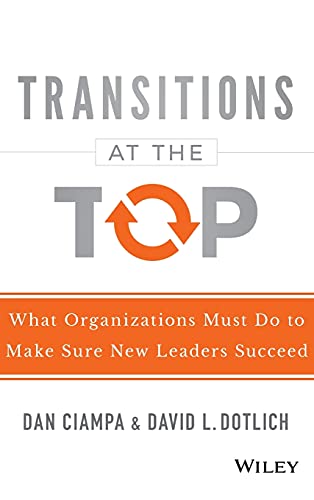Transitions at the Top: What Organizations Must Do to Make Sure New Leaders Succeed von JOSSEY-BASS