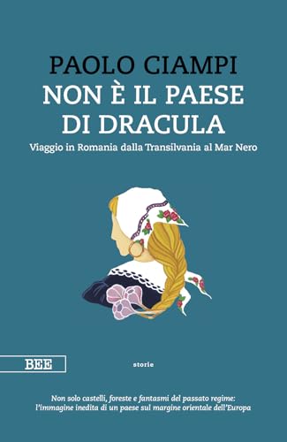 Non è il paese di Dracula. Viaggio in Romania dalla Transilvania al Mar Nero (Camera con vista) von Bottega Errante Edizioni