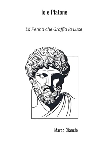 Io e Platone. La penna che graffia la luce von StreetLib
