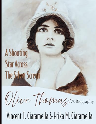 A Shooting Star Across the Silver Screen Olive Thomas: A Biography von Independently published