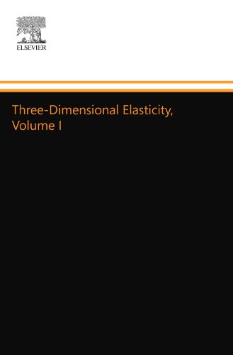 Three-Dimensional Elasticity, Volume I von North Holland