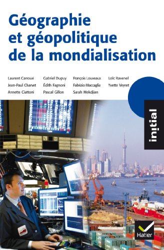 Geographie et geopolitique de la mondialisation. Per le Scuole superiori von HATIER