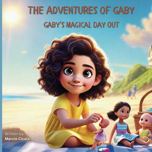 The Adventures of Gaby - "Gaby's Magical Day Out": A Heartwarming Adventure of a Single Dad and His Daughter von Independently published