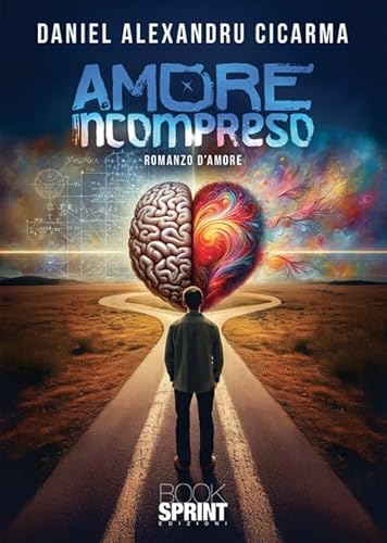 Amore incompreso Amore incompreso von BooksprintEdizioni