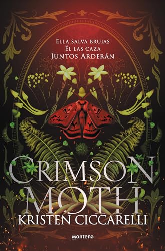 Heartless Hunter. Crimson Moth. Libro 1 (Crimson Moth. Libro 1): Ella salva brujas. Él las caza. Juntos arderán. El romantasy que te conquistará (Montena, Band 1) von MONTENA