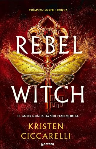 Rebel Witch (Crimson Moth. Libro 2) (Montena, Band 2) von MONTENA