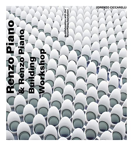 Renzo Piano: and Renzo Piano Building Workshop