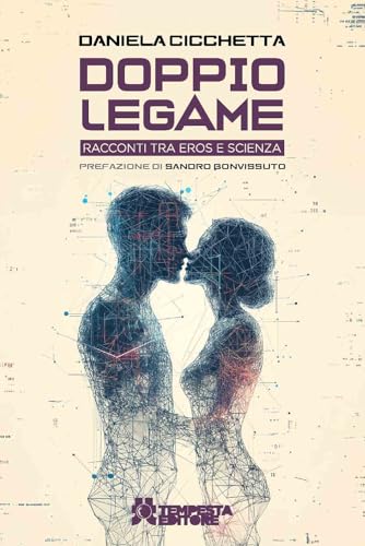 Doppio legame. Racconti tra eros e scienza (Tempesta racconta) von Tempesta Editore