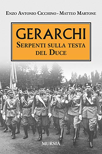 Gerarchi: Serpenti sulla testa del Duce (1919-1939. Vent'anni di pace instabile)