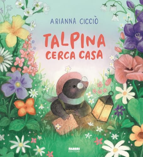 Talpina cerca casa. Ediz. a colori von Fabbri