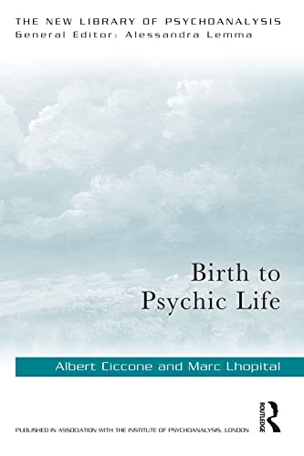Birth to Psychic Life (New Library of Psychoanalysis) von Routledge