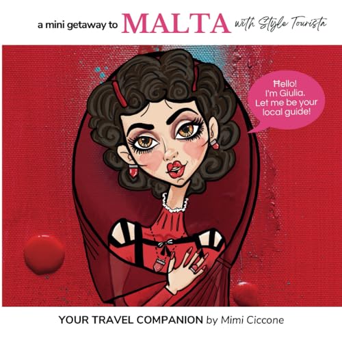 A Mini Getaway to Malta: Your Travel Companion (Travel in Style with Style Tourista) von Independently published