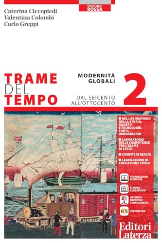 Trame del tempo. Ediz. rossa. Per le Scuole superiori. Con e-book. Con espansione online. Modernità globali. Dal Seicento all'Ottocento (Vol. 2) von Laterza