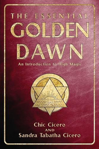 Essential Golden Dawn: An Introduction to High Magic