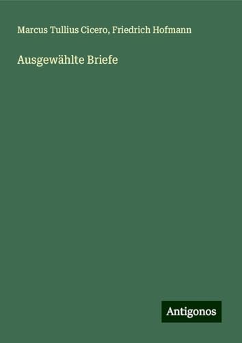 Ausgewählte Briefe von Antigonos Verlag