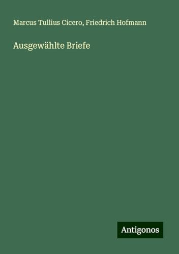 Ausgewählte Briefe von Antigonos Verlag