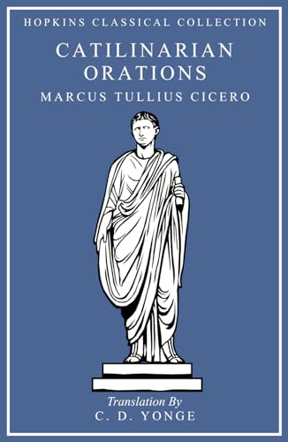 Catilinarian Orations: Latin and English Parallel Translation (Hopkins Classical Collection) von Independently published