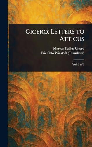 Cicero: Letters to Atticus von Anson Street Press