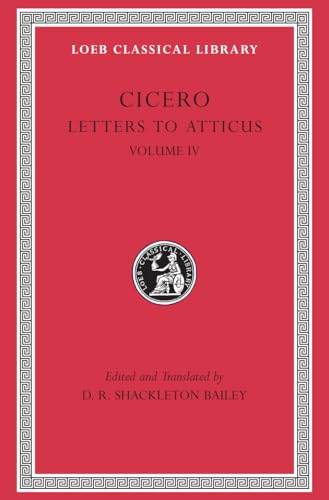 Letters to Atticus: Letters 282-426 (Loeb Classical Library) von Harvard University Press