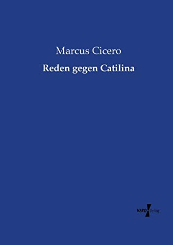 Reden gegen Catilina von Vero Verlag
