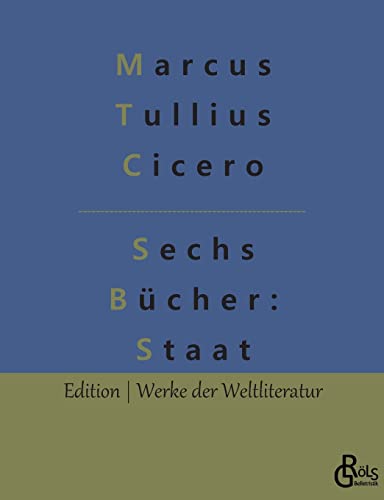 Sechs Bücher vom Staat (Edition Werke der Weltliteratur)
