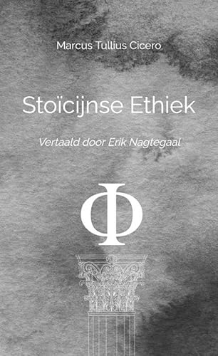 Stoïcijnse Ethiek: Vertaald door Erik Nagtegaal von Brave New Books