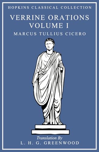The Verrine Orations Volume I: Latin and English Parallel Translation (Hopkins Classical Collection) von Independently published