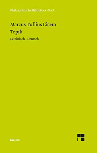Topik: Zweisprachige Ausgabe: Lateinisch - Deutsch (Philosophische Bibliothek, Band 356)