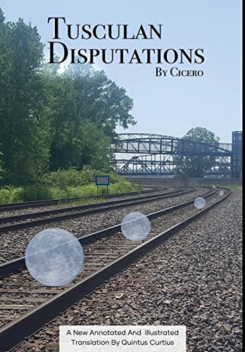 Tusculan Disputations von Quintus Curtius