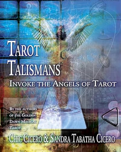 Tarot Talismans: Invoke the Angels of Tarot: Invoke the Angels of the Tarot von Llewellyn Publications