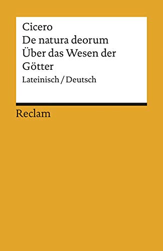 De natura deorum / Über das Wesen der Götter: Lateinisch/Deutsch (Reclams Universal-Bibliothek) von Reclam Philipp Jun.