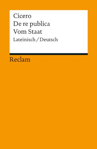 De re publica / Vom Staat: Lateinisch/Deutsch (Reclams Universal-Bibliothek) von Reclam Philipp Jun.
