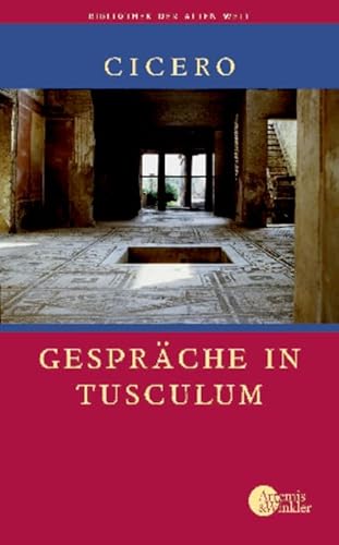 Gespräche in Tusculum (Bibliothek der Alten Welt) von Walter de Gruyter