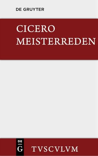 Meisterreden: Lateinisch - deutsch (Sammlung Tusculum)