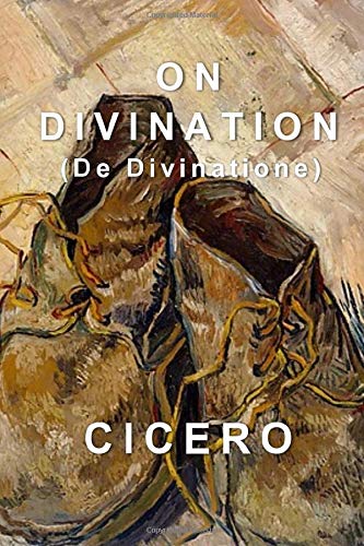 On Divination: De Divinatione On Divination: De Divinatione