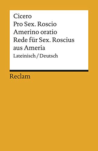 Pro Sex. Roscio Amerino oratio / Rede für Sextus Roscius aus Ameria: Lateinisch/Deutsch (Reclams Universal-Bibliothek) von Reclam Philipp Jun.