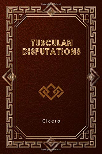 Tusculan Disputations Tusculan Disputations von Independently published