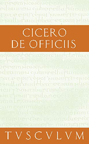 Vom pflichtgemäßen Handeln / De officiis: Lateinisch - Deutsch (Sammlung Tusculum) von Walter de Gruyter