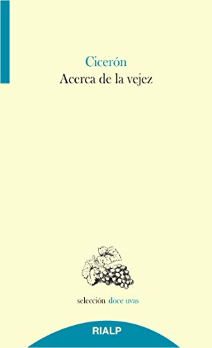Acerca de la vejez (Doce uvas) von Ediciones Rialp, S.A.