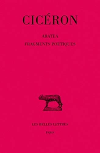 Ciceron, Aratea. Fragments Poetiques (Collection Des Universites De France Serie Latine, Band 210)