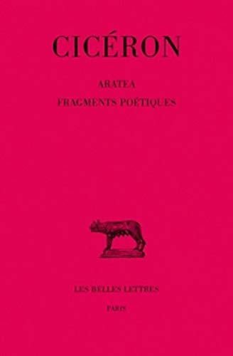 Ciceron, Aratea. Fragments Poetiques (Collection Des Universites De France Serie Latine, Band 210)