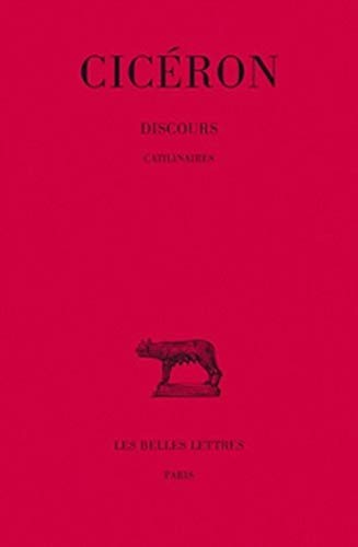 Ciceron, Discours: Catilinaires (Collection Des Universites De France, Band 10) von Les Belles Lettres
