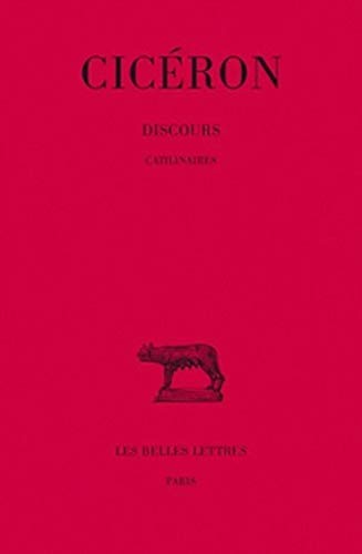 Ciceron, Discours: Catilinaires (Collection Des Universites De France, Band 10)