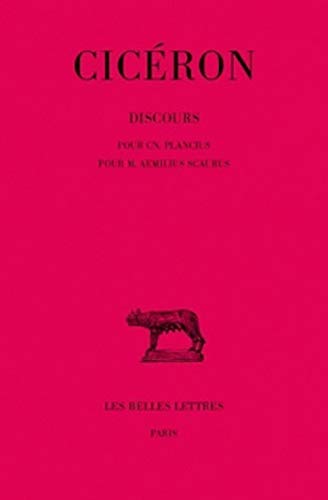 Ciceron, Discours: Pour Cn. Plancius. - Pour M. Aemilius Scaurus.: Tome XVI, 2e Partie: Pour Cn. Plancius - Pour M. Aemilius Scaurus (Collection Des Universites De France Serie Latine, Band 227)