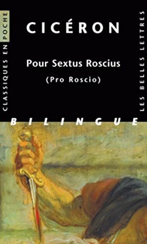 Ciceron, Pour Sextus Roscius: (pro Roscio) (Classiques en poche, 98, Band 98)