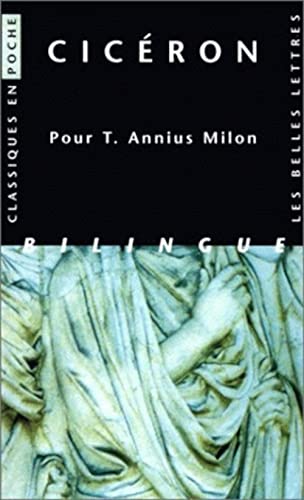 Ciceron, Pour T. Annius Milon: Edition bilingue français-latin (Classiques en poche, Band 39)